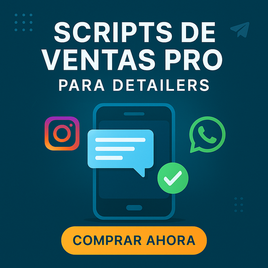 Scripts de Ventas PRO para Detailers